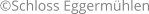 ©Schloss Eggermühlen